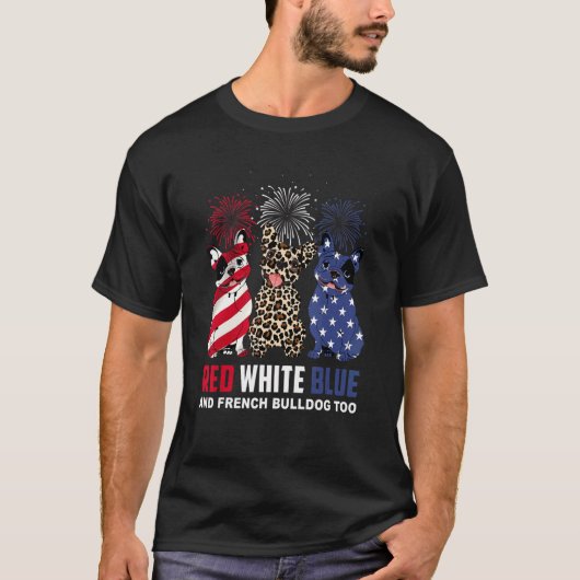 Red White Blue & French Bulldog zu Hund 4. Juli T-Shirt (Vorderseite)