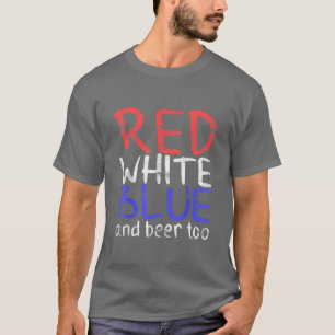 Red White Blue und Bier zu trinken Vierte Ju T-Shirt