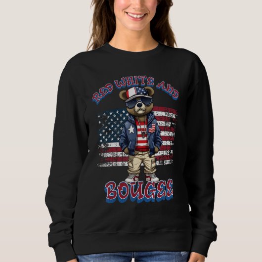 Red White & Boujee 4th of July Hip Hop Teddy Bear  Sweatshirt (Vorderseite)
