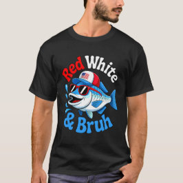 Red White Bruh Funny Fishing 4. Juli T-Shirt