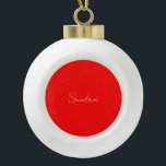 Red White Handwritten Minimalist Your Name Keramik Kugel-Ornament<br><div class="desc">Have you ever seen such a thin, well thought out, aesthetic and remarkable design? The choice of letters, their font size and the darkness of color have been thought for a long time and designed with long efforts. The result was such a unique design that impresses all who see it....</div>