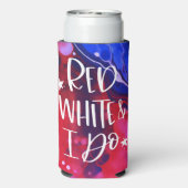 Red White I Do | 4. Juli Bachelorette Bash Selters Dosenkühler (Seltzer Rückseite)