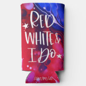 Red White I Do | 4. Juli Bachelorette Bash Selters Dosenkühler (Rückseite)
