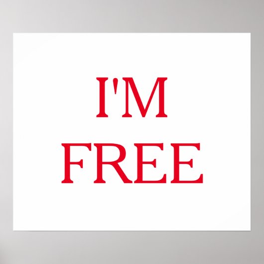 Red White I'm Free Freedom Motivierend Poster (Vorne)