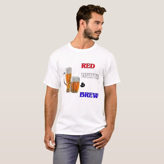 Red White und Brew Patriotic Party Trinken Geschen T-Shirt (Vorne ganz)