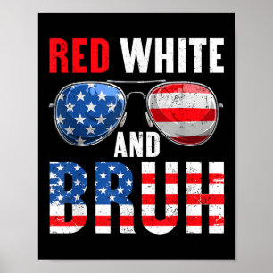 Red White und Bruh 4. Juli Jungs Patriotic Teen Poster