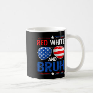 Red White und Bruh Happy 4. Juli Patriotic Ind Kaffeetasse