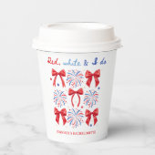 Red White und I Do 4. Juli Junggeselinnen-Abschied Pappbecher (Vorderseite)