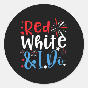 Red White und ich tue 4. Juli Chelorette Patrioti Runder Aufkleber