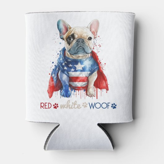 Red White Woof Patriotic French Bulldog 4. Juli Dosenkühler (Vorderseite)