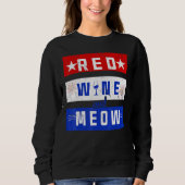 Red Wine and Meow Drink 4. Juli Pride Ameri Sweatshirt (Vorderseite)