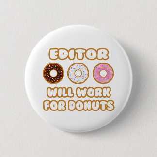 Redaktion .. Wird für Donuts arbeiten Button