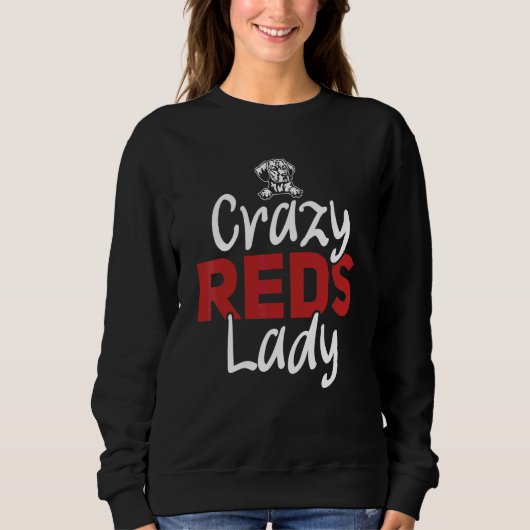 Redbone Coonhound Crazy Reds Lady Redbone Coonhoun Sweatshirt (Vorderseite)