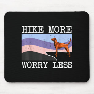 Redbone Coonhound Wandern Sie mehr, machen Sie sic Mousepad