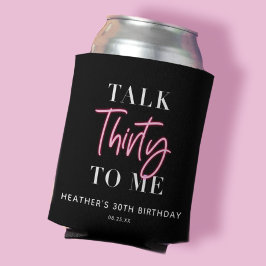 Rede 30 mit mir 30. Geburtstag Party Dosenkühler