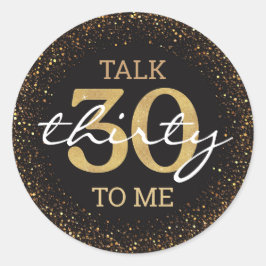 Rede 30 mit mir Geburtstagsparty Gold schwarze Gli Runder Aufkleber