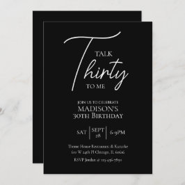 Rede dreißig mit mir am 30. Schwarz & Weiß Geburts Einladung