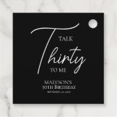 Rede dreißig mit mir am 30. Schwarz & Weiß Geburts Geschenkanhänger (Rückseite)