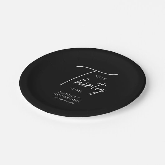 Rede dreißig mit mir am 30. Schwarz & Weiß Geburts Pappteller (Schrägansicht)