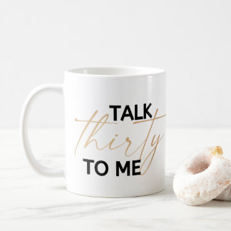 Rede dreißig mit mir kaffeetasse
