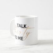 Rede dreißig mit mir kaffeetasse (Vorderseite Links)