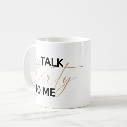 Rede dreißig mit mir kaffeetasse (Vorderseite Links)