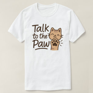 Rede mit der Pfote T-Shirt