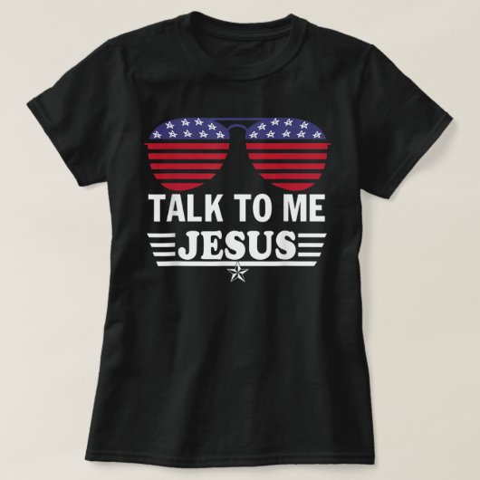 Rede mit mir Jesus Glasses US Flag T - Shirt (Design vorne)