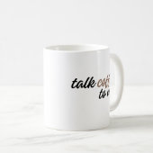rede mit mir über Kaffee Kaffeetasse (VorderseiteRechts)