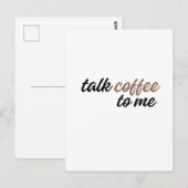 rede mit mir über Kaffee Postkarte (Vorne/Hinten)