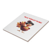 Rede mit mir über Truthahn Lustiges Thanksgiving-D Fliese (Seite)