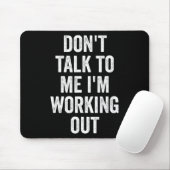 Rede nicht mit mir, ich bin beim Training Fitnesss Mousepad (Mit Mouse)