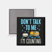 Rede nicht mit mir, ich zähle Apotheker Apotheke Magnet (Vorderseite/Rückseite)