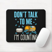 Rede nicht mit mir, ich zähle Apotheker Apotheke  Mousepad (Mit Mouse)