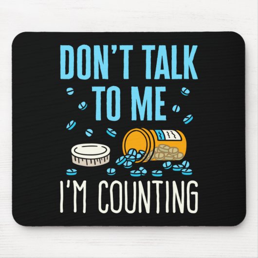 Rede nicht mit mir, ich zähle Apotheker Apotheke  Mousepad (Vorne)