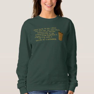 Rede nicht von Kaffee Sweatshirt