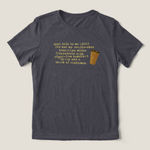 Rede nicht von Kaffee Tri-Blend Shirt