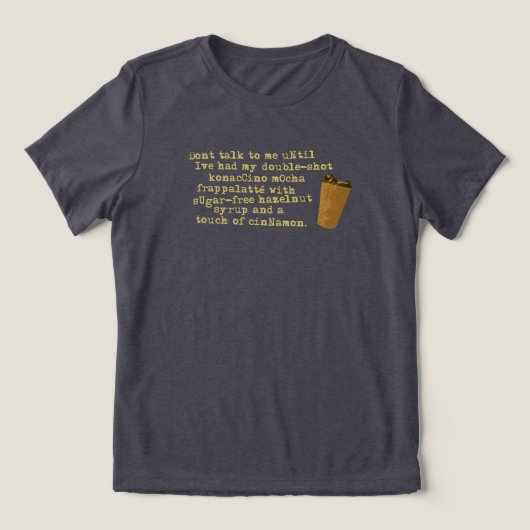 Rede nicht von Kaffee Tri-Blend Shirt (Design Vorderseite)