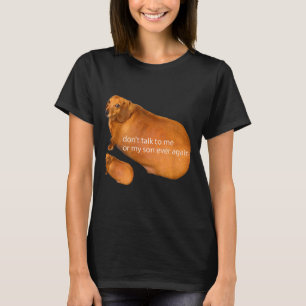 Rede nie wieder mit mir oder meinem Sohn Lustiger T-Shirt