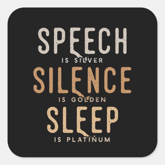 Rede Stille Schlaf Funny Quadratischer Aufkleber (Vorderseite)