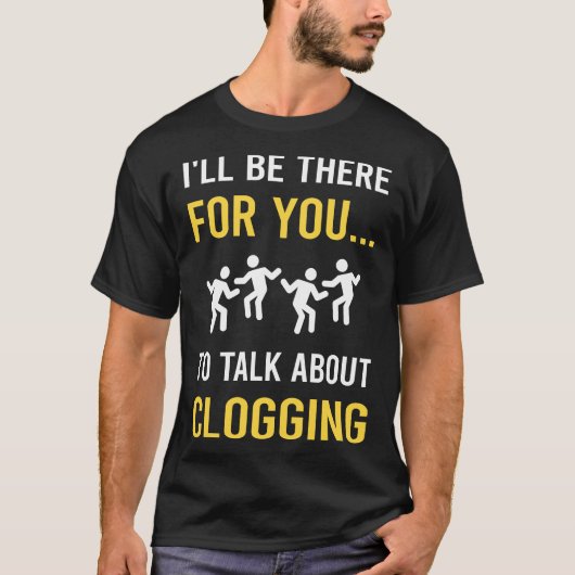Rede über Clogging Clog Clogger T-Shirt (Vorderseite)