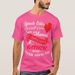 Rede verzögern einen Vater, der nie die Kriege auf T-Shirt