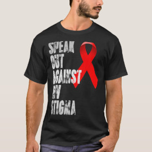 Rede vor dem HIV Stigma World Aids Day T-Shirt