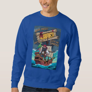 Rede wie ein Piratentag Sweatshirt