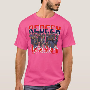 Redeem Team T-Shirt