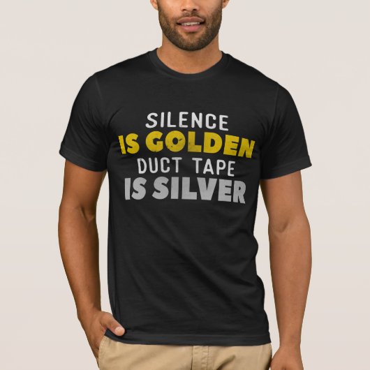 Reden ist Silber, schweigen ist Gold ist T-Shirt (Vorderseite)