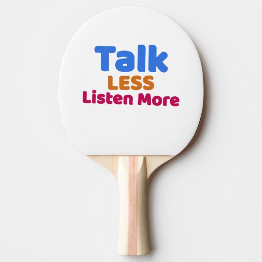 Reden Weniger hören mehr Tischtennis Schläger (Vorderseite)