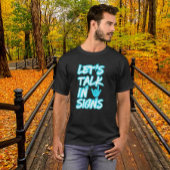 Reden wir in Zeichen - Gehörvolles Bewusstsein T-Shirt