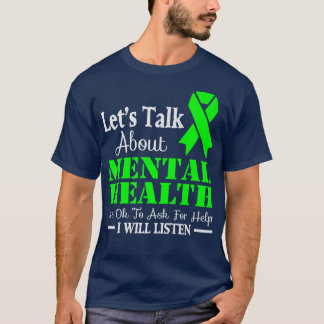 Reden wir über das Bewusstsein für psychische Gesu T-Shirt