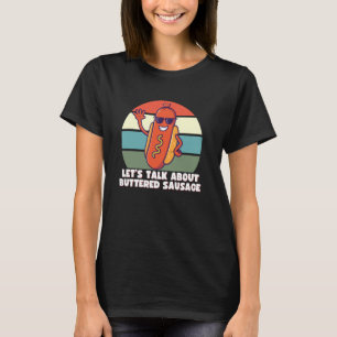 Reden wir über geprügelten Wurst, lustiges Interne T-Shirt